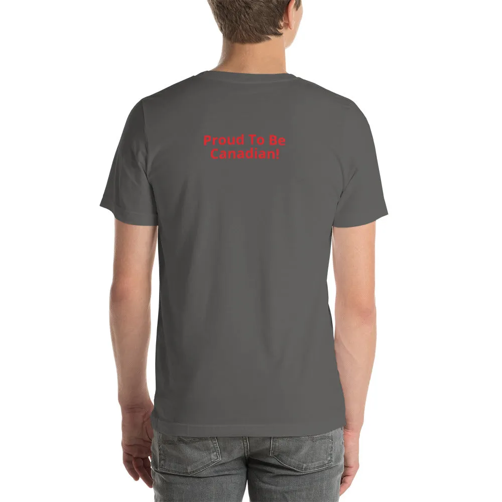 Toronto Strong - Proud To Be CanadianOn The Back!  Short-Sleeve Unisex T-Shirt