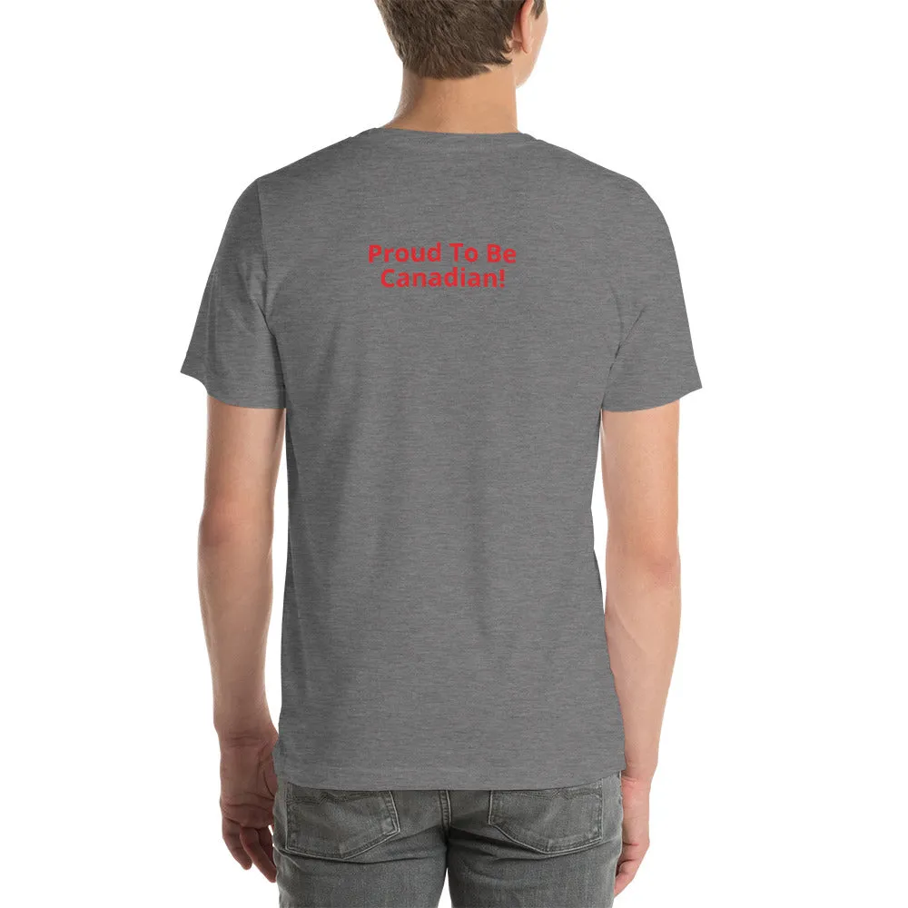 Toronto Strong - Proud To Be CanadianOn The Back!  Short-Sleeve Unisex T-Shirt