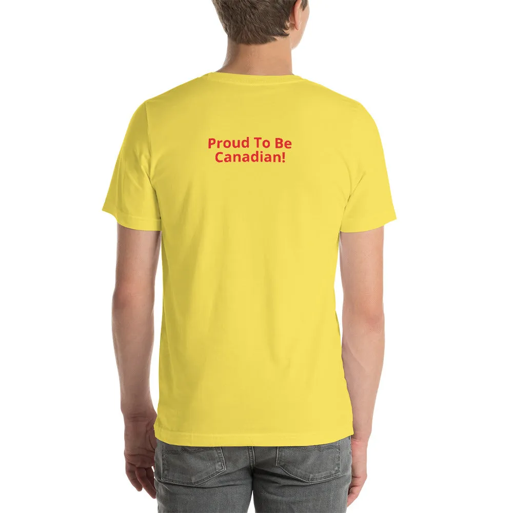 Toronto Strong - Proud To Be CanadianOn The Back!  Short-Sleeve Unisex T-Shirt