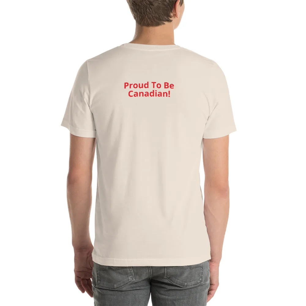 Toronto Strong - Proud To Be CanadianOn The Back!  Short-Sleeve Unisex T-Shirt