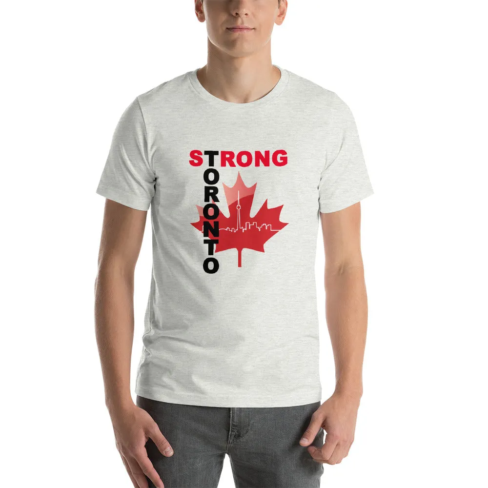 Toronto Strong - Proud To Be CanadianOn The Back!  Short-Sleeve Unisex T-Shirt